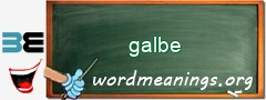 WordMeaning blackboard for galbe